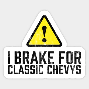 I Brake for Classic Chevys Sticker